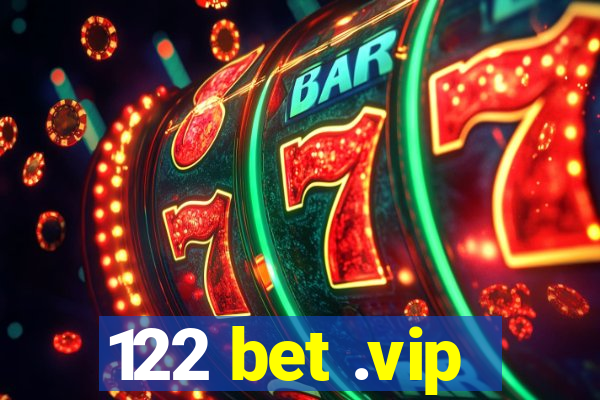 122 bet .vip